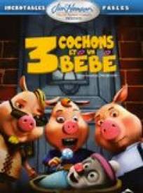 3 cochons et un bébé  (Unstable Fables : 3 Pigs & a Baby)