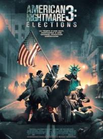 American Nightmare 3 : Elections  (The Purge: Election Year)