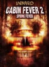 Cabin Fever 2  (Cabin Fever 2 : Spring Fever)