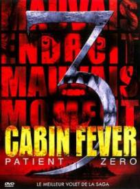 Cabin Fever 3  (Cabin Fever: Patient Zero)