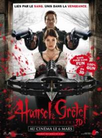 Hansel & Gretel : Witch Hunters  (Hansel and Gretel: Witch Hunters)