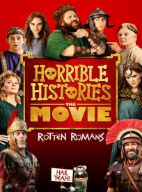 Horrible Histories : The Movie ? Rotten Romans
