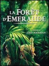 La Forêt d'émeraude  (The Emerald Forest)