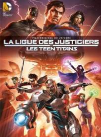 La Ligue des justiciers vs les Teen Titans  (Justice League vs. Teen Titans)