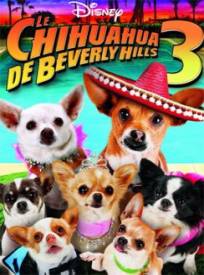 Le Chihuahua de Beverly Hills 3 : Viva La Fiesta !  (Beverly Hills Chihuahua 3: Viva La Fiesta!)