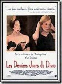 Les Derniers jours du disco  (The last days of disco)