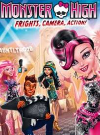 Monster High - Frisson, caméra, action !  (Monster High: Frights, Camera, Action!)