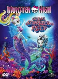 Monster High: Great Scarrier Reef   (Monster High : La grande barrière des frayeurs)
