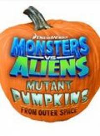 Monstres contre aliens : les citrouilles mutantes venues de l'espace (TV)  (Monsters vs. Aliens: Mutant Pumpkins from Outer Space (TV))