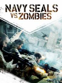 Navy Seals: Battle for New Orleans  (Navy SEALs vs. Zombies)