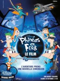 Phinéas et Ferb - Le Film  (Phineas and Ferb: Across the Second Dimension)