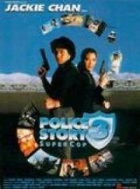 Police Story 3: Supercop  (Ging chat goo si 3: Chiu kup ging chat)