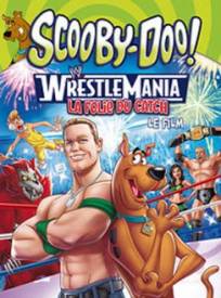 Scooby-Doo! WrestleMania - La folie du catch, le film  (Scooby-Doo! WrestleMania Mystery)