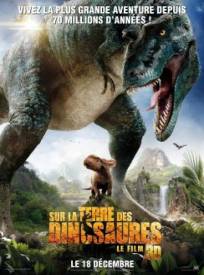 Sur la terre des dinosaures, le film 3D  (Walking With Dinosaurs 3D)