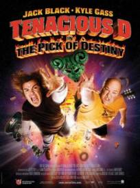 Tenacious D in : The Pick of Destiny  (Tenacious D in The Pick of Destiny)