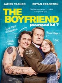 The Boyfriend - Pourquoi lui ?  (Why Him?)