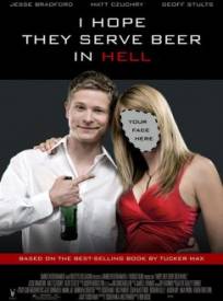 Tucker Max : histoire d'un serial f***er  (I Hope They Serve Beer in Hell)