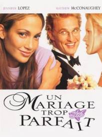 Un Mariage trop parfait  (The Wedding Planner)